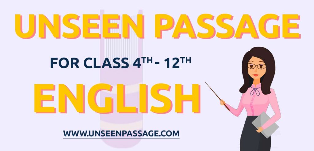 Unseen Passage for Class 4-12 English