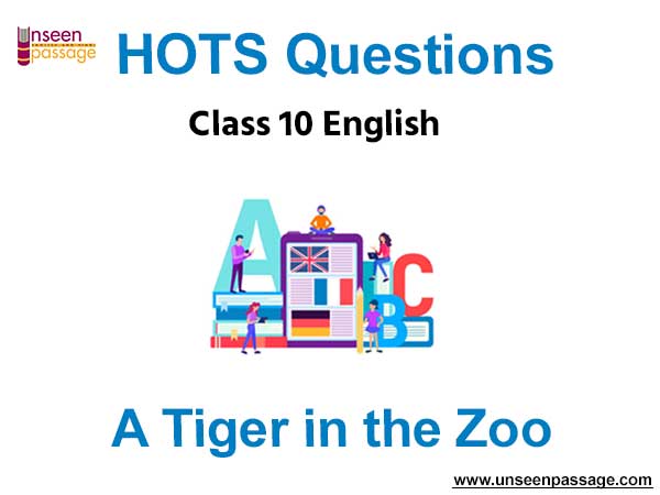 CBSE Class 10 English HOTS Poem 3 A Tiger in the Zoo