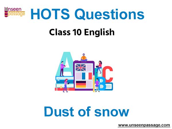 CBSE Class 10 English HOTS Poem 1 Dust of snow