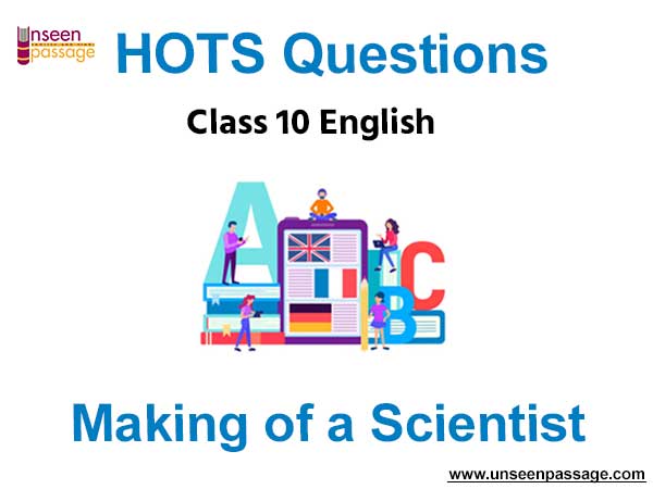 CBSE Class 10 English HOTS Chapter 6 Making of a Scientist