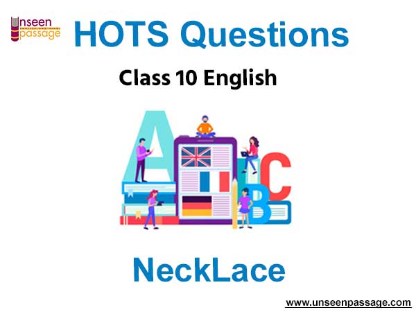 CBSE Class 10 English HOTS Chapter 7 NeckLace
