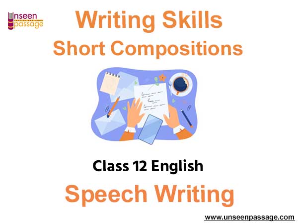 Writing Skills Short Compositions Speech Writing for Class 12 English