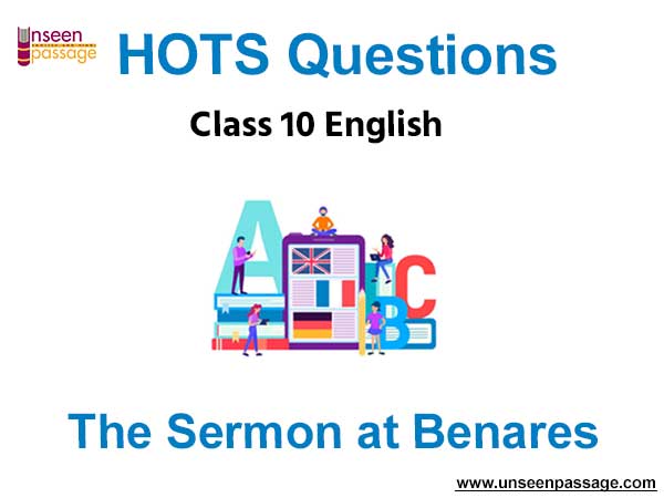 CBSE Class 10 English HOTS Chapter 10 The Sermon at Benares