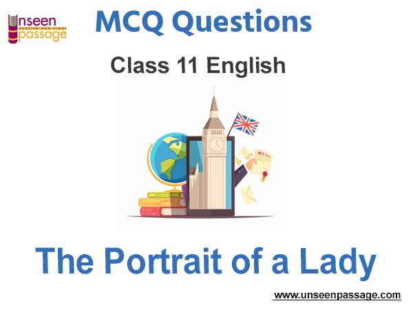 The Portrait of a Lady MCQ Class 11 English