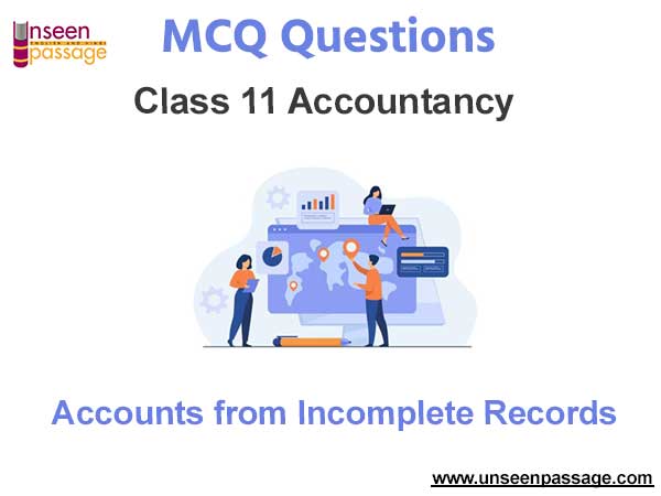 Accounts from Incomplete Records MCQ Class 11 Accountancy
