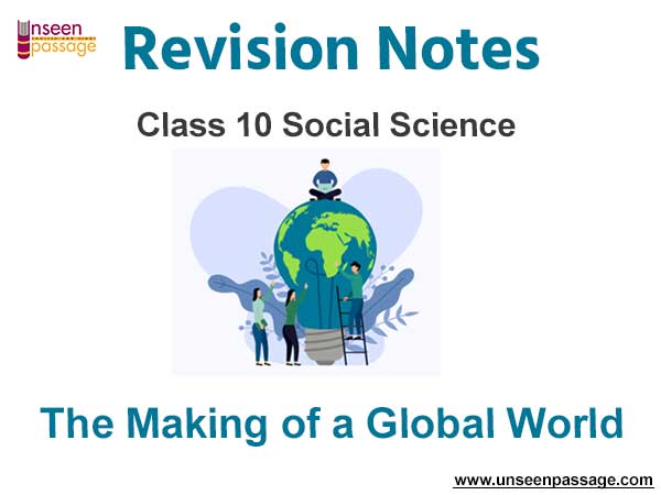 The Making of a Global World Notes for Class 10 Social Science