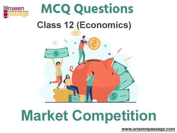 Market Competition MCQ Class 12 Economics