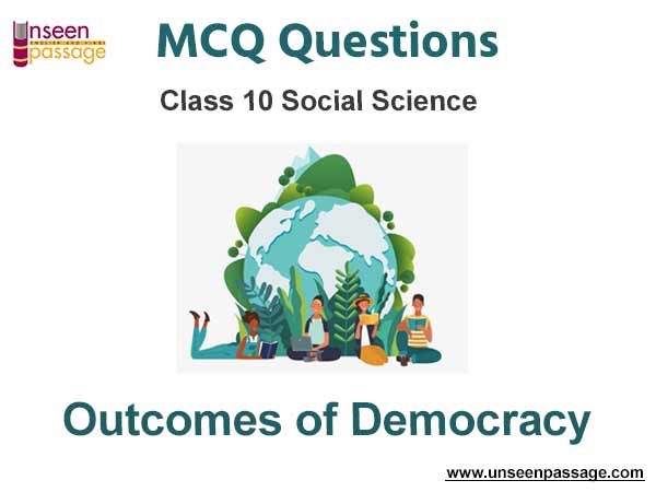 Outcomes of Democracy MCQ Class 10 Social Science