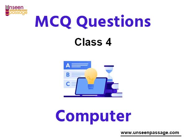 MCQ Questions Class 4 Computer