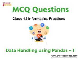 Data Handling using Pandas – I MCQ Class 12 Informatics Practices