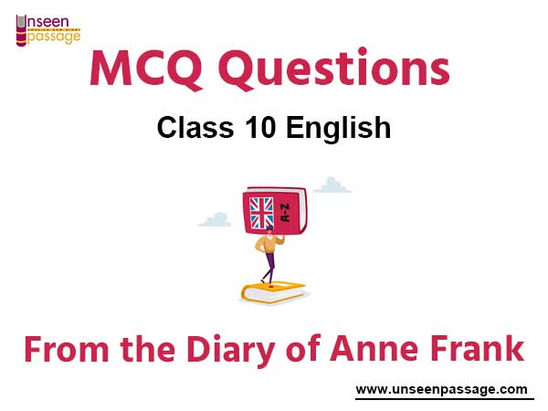 From the Diary of Anne Frank MCQ Class 10 English