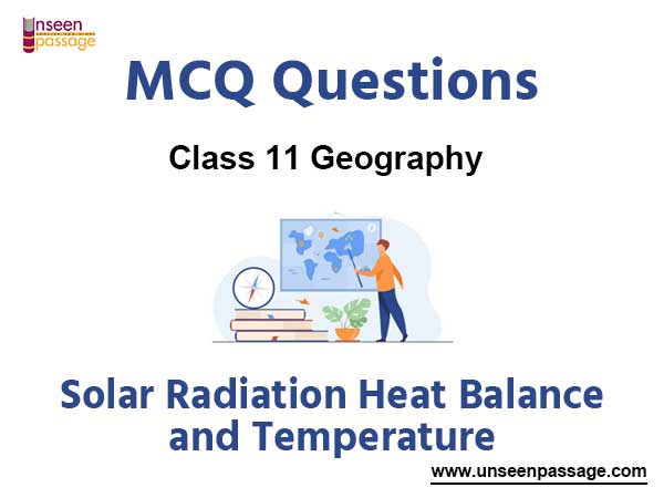 Solar Radiation Heat Balance and Temperature MCQs Class 11 Geography