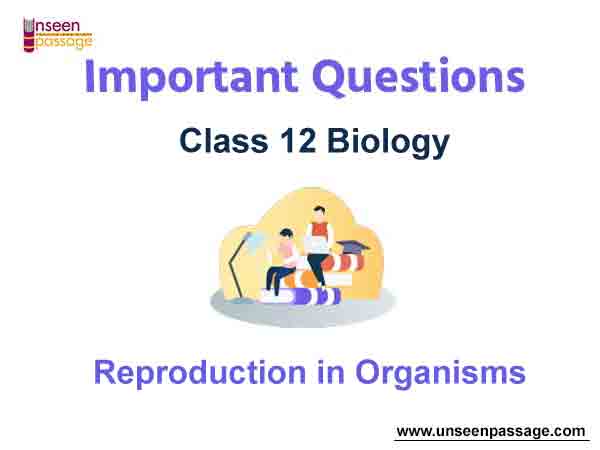Reproduction in Organisms Class 12 Biology Important Questions